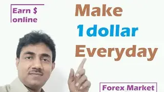How to make 1 dollar per day | How to trade in Forex Strategy