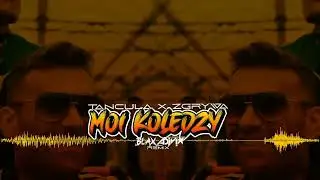Tańcula x Zgrywa - Moi Koledzy (Blax & Adivix Remix)