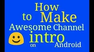 How to make awesome intro on android in just 10 second !
