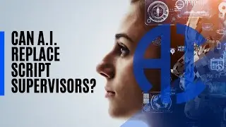 Can AI replace Script Supervisors?
