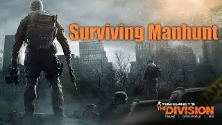 The Division - Surviving Manhunt - 3 vs Whole Server