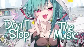 「Nightcore」 Don't Stop The Music - Rihanna ♡ (Lyrics)