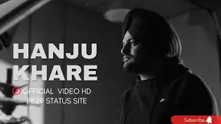 HANJU KHARE SONG | SIDHU MOOSEWALA | NEW PUNJABI SONG 2022 | OFFICIAL VIDEO HD | LEAKED SONG |