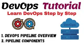 DevOps Pipeline & it's components - quick overview