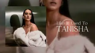 TANISHA - Like It Used To (Official Audio)