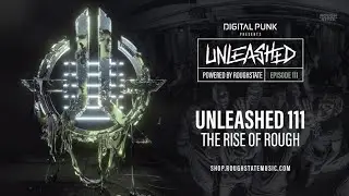 111 | Digital Punk - Unleashed Powered By Roughstate (Hardstyle Podcast)