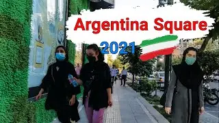 Tehran, Iran 2021 - Walking In Argentina Square - Walking Tour / Iran تهران