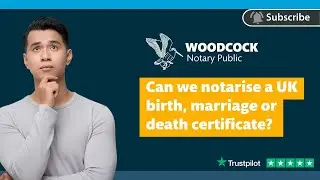 Can we notarise a UK Birth, Marriage or Death certificate? | Notary Public Services England