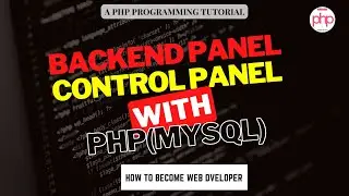 PHP Project Day 7 Control Panel (backend) in php with database php mysql || Learn PHP Nepal