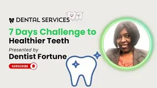 7 Day Dental Challenge 2026 | Simple Daily Habits for Healthy Teeth and Gums