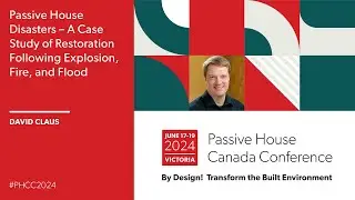 Passive House Disasters - A Case Study of Restoration Following Explosion, Fire, and Flood