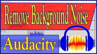How to Remove Background Noise Using Audacity