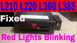 How to fixed Epson L210 L220  L360 error red lights blinking can't print copy scan