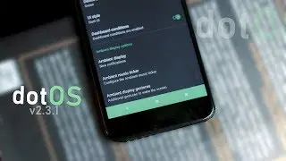 Official DotOS v 2.3.1 w/ Android P Look Ft. Mi A1 | Review