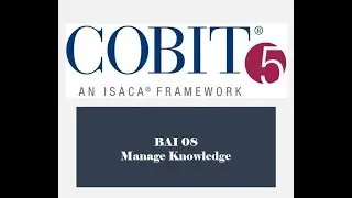 COBIT Processes - BAI08 - Manage Knowledge 2