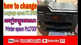 how to change Laguage Printer epson px1700f