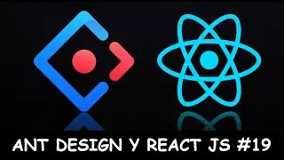 Ant Design #19 || Dashboard Sencillo y Responsivo Parte 3 y FINAL || React JS y Ant Design