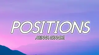 Positions - Ariana grande (lyrics).
