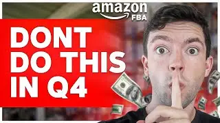 Q4 MISTAKES TO AVOID (Amazon Online Arbitrage)
