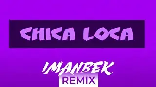 Gianna - Chica Loca (Imanbek Remix)