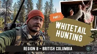 Whitetail Hunting in BC - Part 1 | November 2021