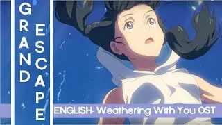 ENGLISH「Grand Escape」Cover | RADWIMPS ft. Toko Miura | Weathering With You OST【horiphin】