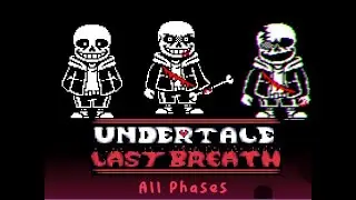 Undertale last breath all phases - 3 phases (Undertale AU fangame)