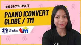 HOW TO CONVERT GLOBE AND TM LOAD TO GCASH