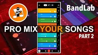 Pro Mix your Bandlab song (part 2)