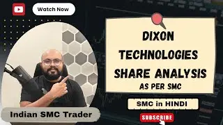 DIXON TECHNOLOGIES SHARE ANALYSIS AS PER SMC & PRICE TARGET 🎯