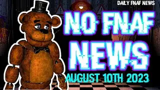 DAILY FNAF NEWS | No FNaF News Today :(