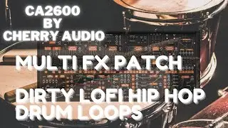 MULTI FX PATCH ON THE CA2600 + alliant_collectif DRUM LOOP (loopcloud)