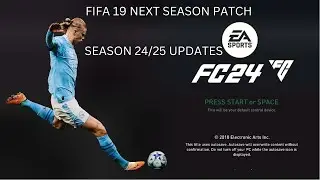 FIFA 19 ALL IN ONE PATCH SEASON 24|25 | UPDATED SQUADS LEAGUES FACEPACK MINIHEAD AND YOUNG PLAYERS