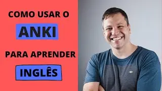 ANKI - Como usar o Anki para aprender inglês.