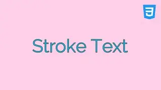 Adding Stroke to Text | HTML & CSS