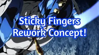 Sticky Fingers Moveset Rework Concept | YBA