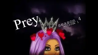 PREY S4.EP1 (MSP SERIES)