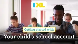 Getting started with your child's IXL school account