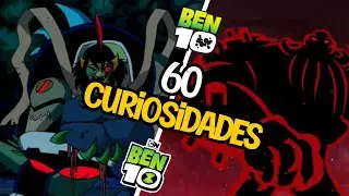 60 CURIOSIDADES RÁPIDAS SOBRE BEN 10!!!