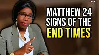 Matthew 24 Explained: Signs Of The End Times  & Second Coming Of Jesus (Verse By Verse Bible Study)