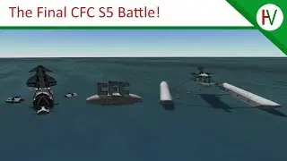CFC S5 Episode 10: The Final Battle | KSP 1.6.1