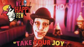 Happiness Is a Choice - We Happy Few
