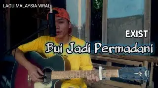 BUI JADI PERMADANI - EXIST || Cover by murid teladan