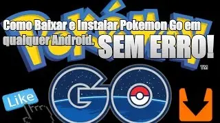 Como Instalar Pokemon Go em qualquer android SEM ERRO - Tutorial .
