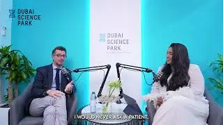 Startups, Innovation, and Healthcare: How Dubai Has Lead To The Top | The Dubai Science Park Podcast