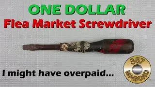 One Dollar Flea Market Screwdriver Restomod