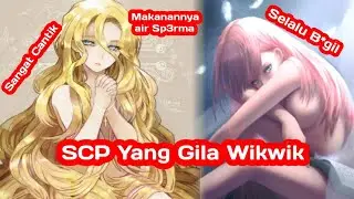 SCP 166 SCP Cantik Yang Gila Wik Wik - SCP Foundation | 