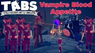 TABS - Vampire Blood Appetite - Vampire vs Random Units - Totally Accurate Battle Simulator