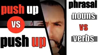 How to Pronounce Phrasal Verbs in American English and Phrasal Nouns