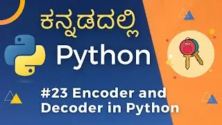 Encoding and Decoding in Python | Base64 Encoder and Decoder  | Learn Python in Kannada - #23
